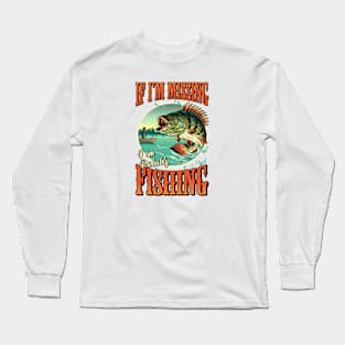 Funny Fishing Long Sleeve T-Shirt